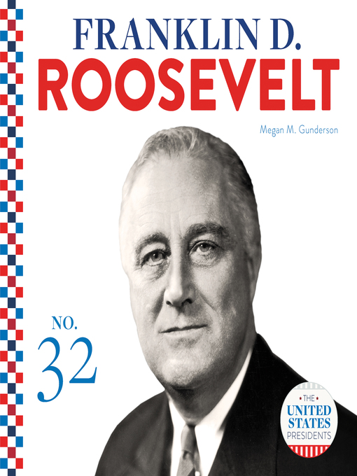 Title details for Franklin D. Roosevelt by Megan M. Gunderson - Available
